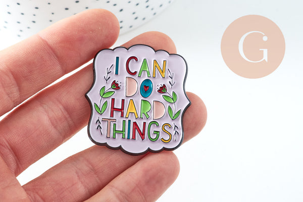 Broche pin's encouragement "I can do Hard Things" 38mm, x1 (G10749)